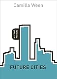 Future Cities: All That Matters