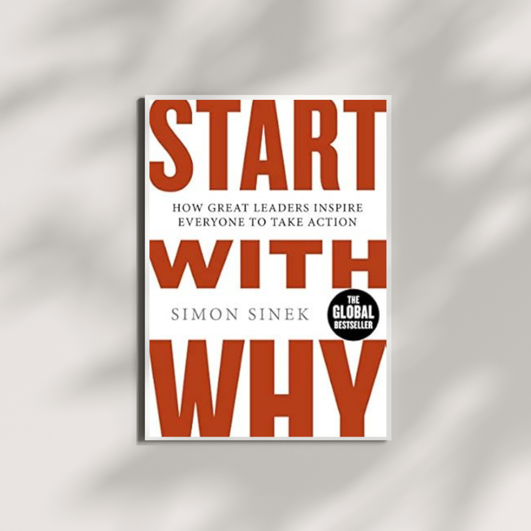 Start With Why by Simon Sinek