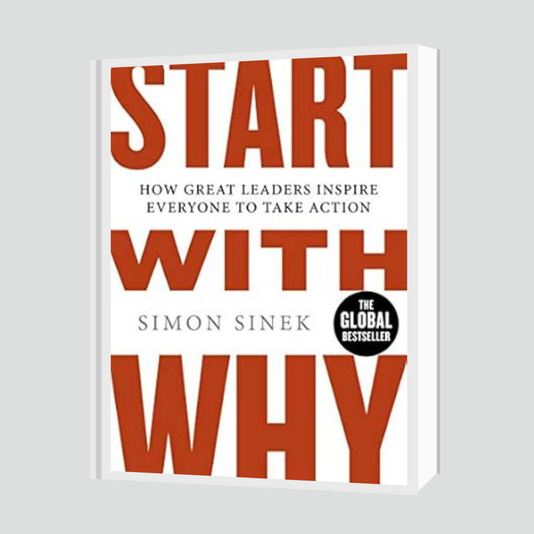 Start With Why by Simon Sinek