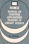 Manual on Computer Applications Training in Library Science