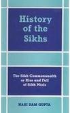 History of the Sikhs: v. 4: Sikh Commonwealth or Rise and Fall of the Misis b... book cover