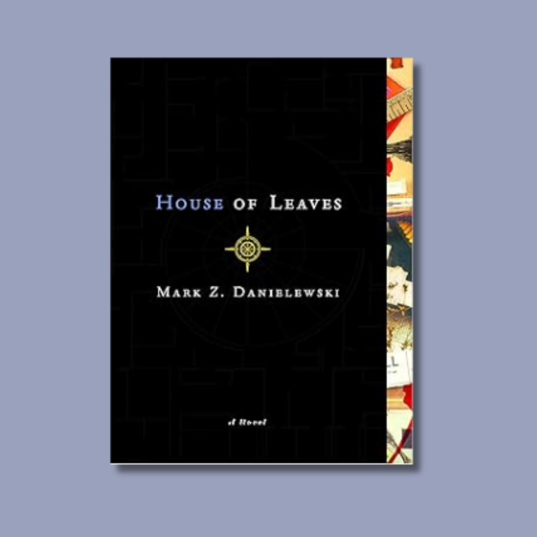 House of Leaves by Mark Z. Danielewski