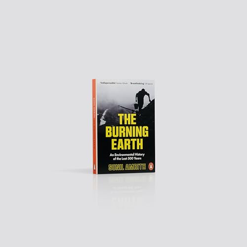 The Burning Earth: An Environmental History of the Last 500 Years