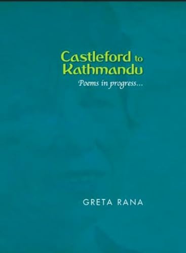 Castleford to Kathmandu : Poems in progress… book cover