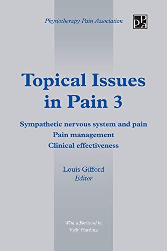 Topical Issues in Pain 3: Sympathetic nervous system and pain Pain management Clinical effectiveness book cover