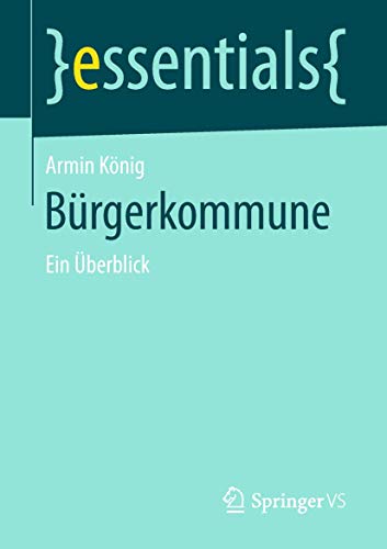 Bürgerkommune: Ein Überblick (Essentials)