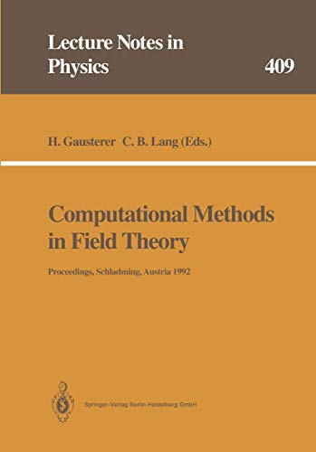 Computational Methods in Field Theory: Proceedings of the 31. Internationale Universitätswochen für Kern- und Teilchenphysik, Schladming, Austria, February 1992: 409 (Lecture Notes in Physics)