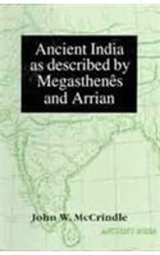 Ancient India as Described by megasthenes and Arrian book cover