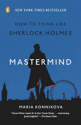 Mastermind: How to Think Like Sherlock Holmes