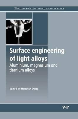 Surface Engineering of Light Alloys: Aluminum, Magnesium and Titanium Alloys