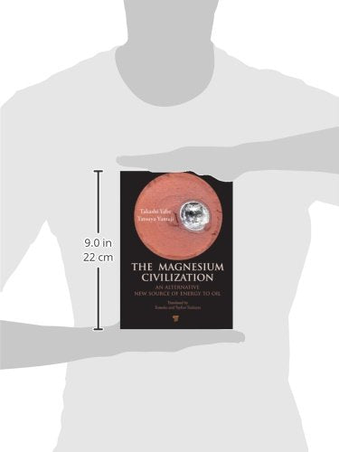 The Magnesium Civilization: An Alternative New Source of Energy to Oil