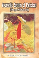 Ayurvedic System of Pathology(Roga Nidanam)
book cover