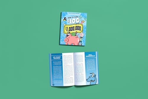 How to Turn $100 into $1,000,000: Newly Minted 2nd Edition