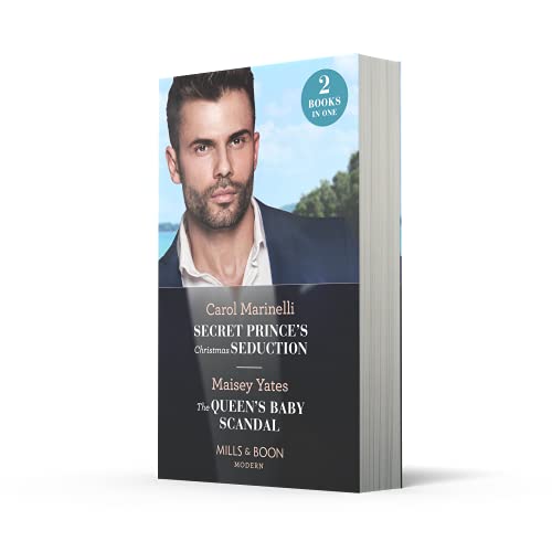 Secret Prince's Christmas Seduction / The Queen's Baby Scandal: Secret Prince's Christmas Seduction / The Queen's Baby Scandal