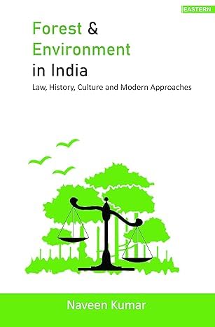 Forest & Environment In India: Law, History, Culture and Modern Approaches book cover