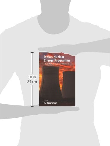 India's Nuclear Energy Programme: Future Plans, Prospects and Concerns