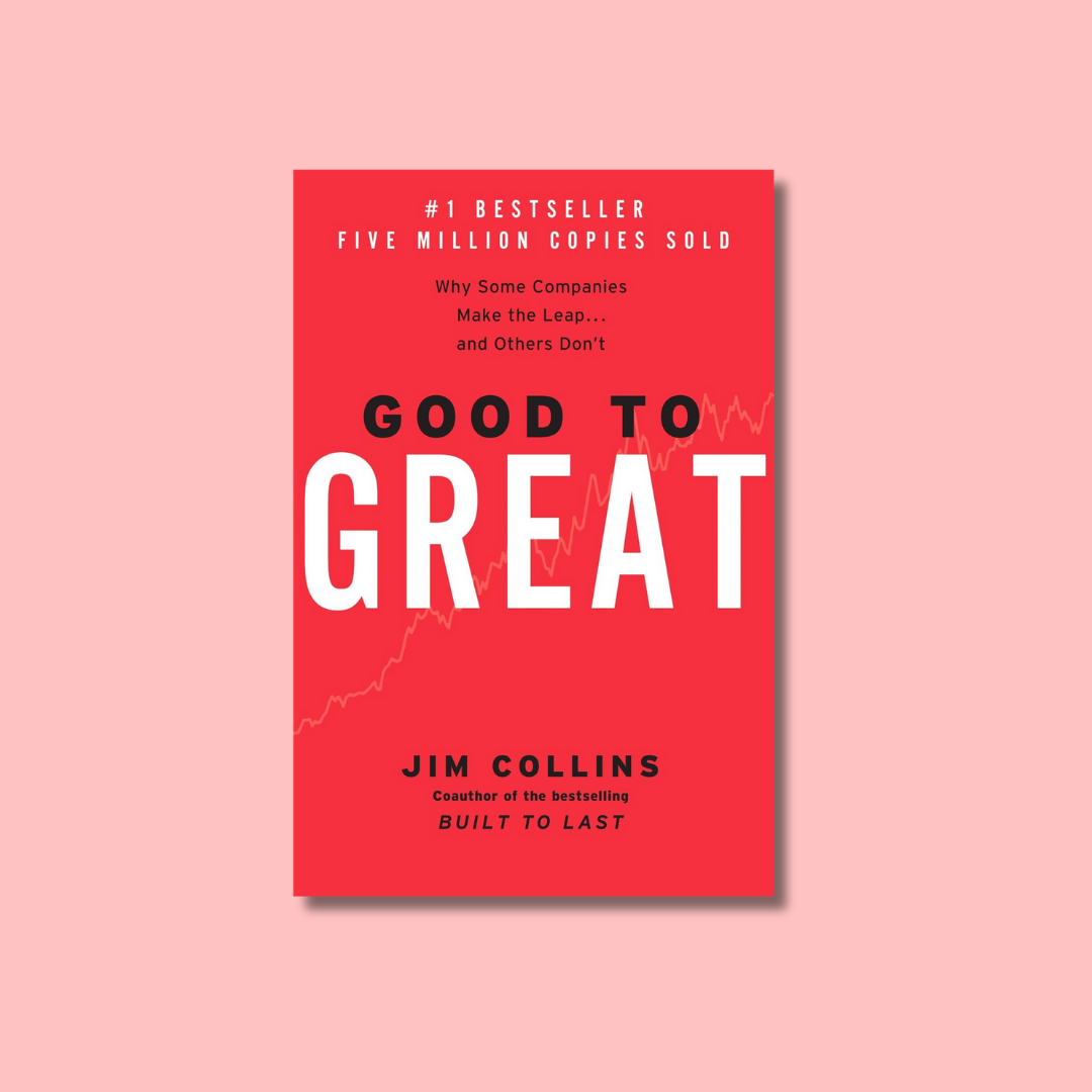 Good to Great by Jim Collins