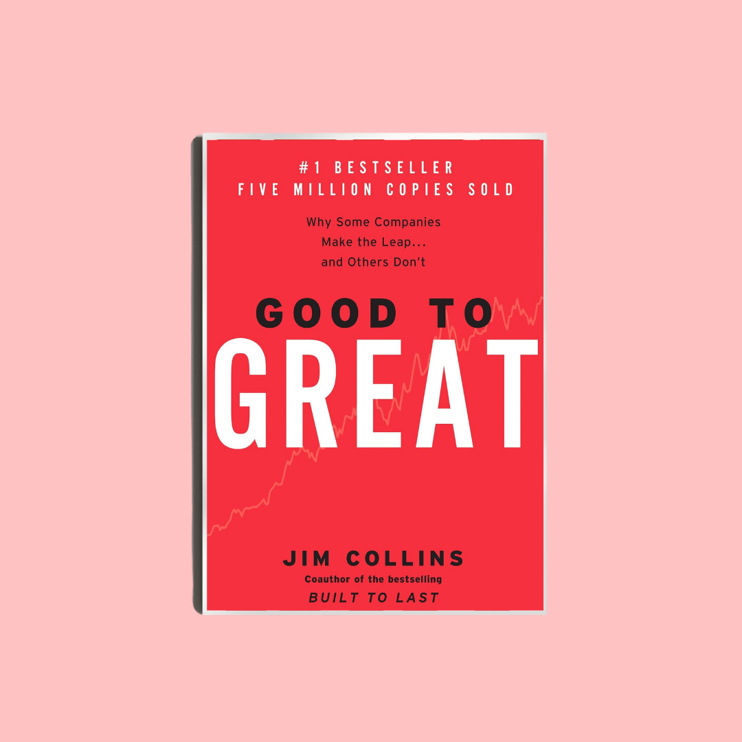 Good to Great by Jim Collins
