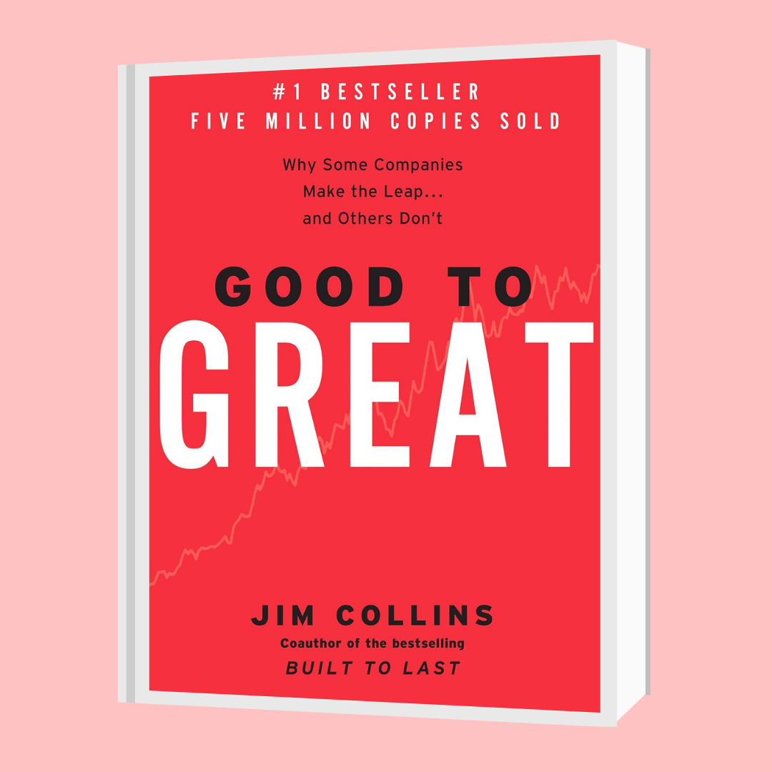 Good to Great by Jim Collins