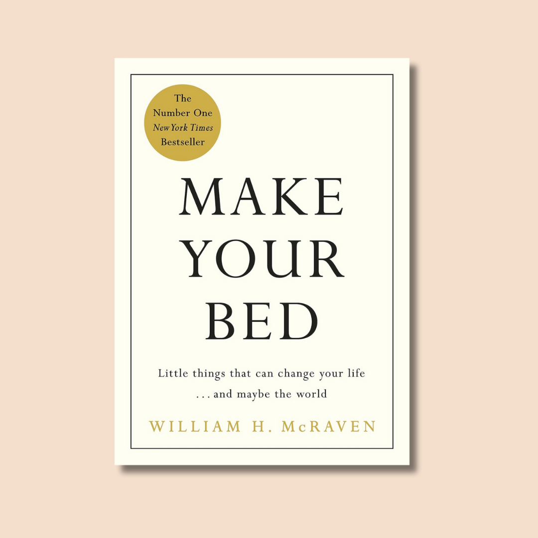 Make Your Bed by William H. McRaven