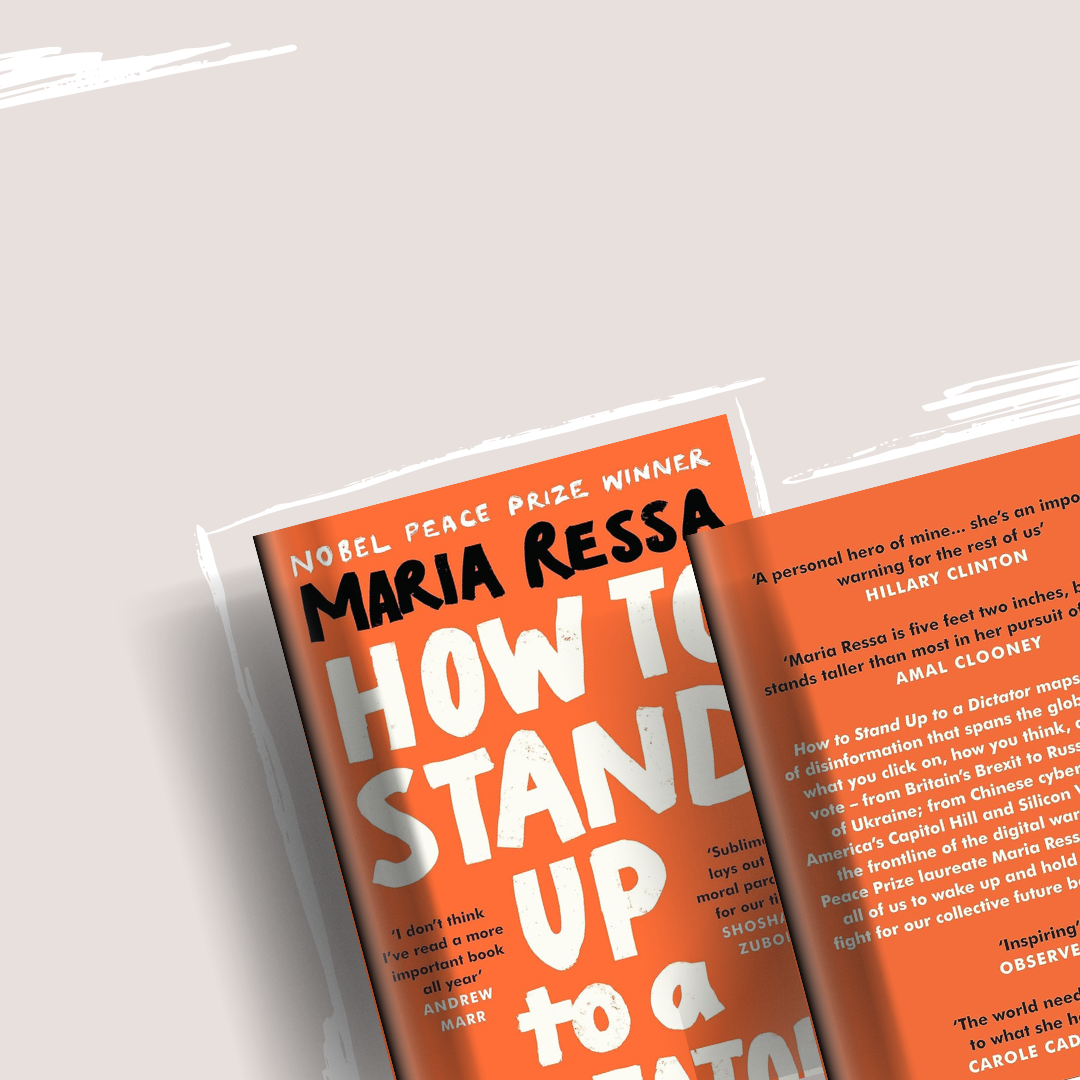 How to Stand Up to a Dictator by Maria Ressa