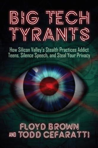Big Tech Tyrants: How Silicon Valleys Stealth Practices Addict T book cover