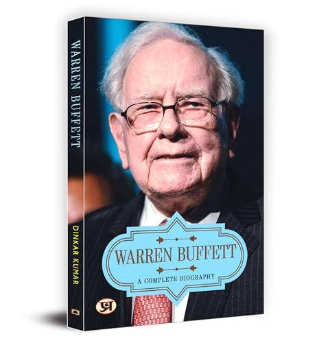 Warren Buffett: A Complete Biography by Dinkar Kumar