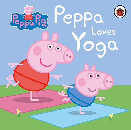 Peppa Pig: Peppa Loves Yoga book cover