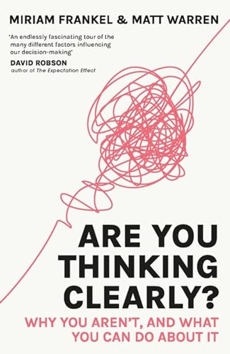 Are You Thinking Clearly?: Why you arent and what you can do about it book cover