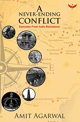 A Never-Ending Conflict : Episodes from Indic Resistance book cover