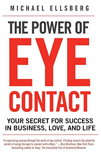 The Power of Eye Contact: Your Secret for Success in Business, Love, and Life book cover