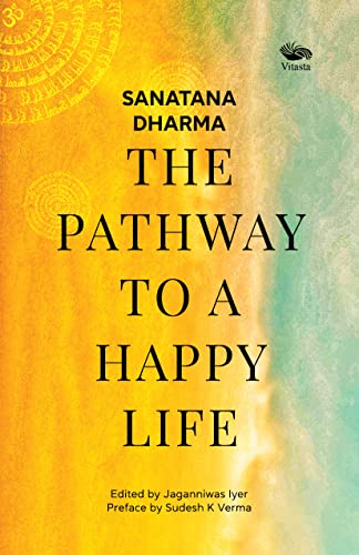 Sanatana Dharma: The Pathway to a Happy Life book cover
