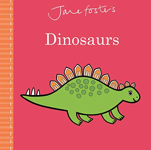 JANE FOSTERS DINOSAURS book cover