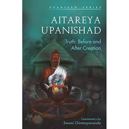Aitareya Upanishad: Truth-Before and After Creation book cover