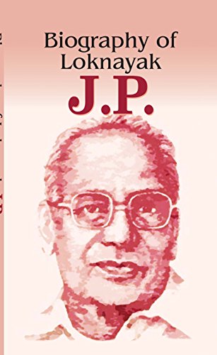 Biography Of Loknayak JP by A.K. Gandhi