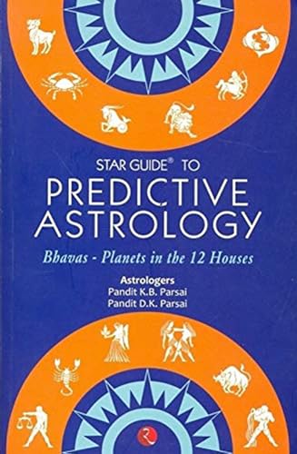 Star Guide To Predictive Astrology:Bhavas-Planets In The 12 Houses book cover