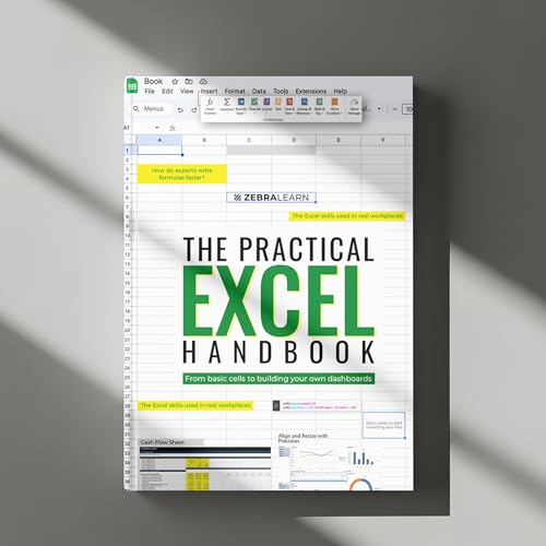 The Practical Excel Handbook: Excel for Finance, Business & Data Analysis | Build Dashboards, Financial Models & Reports | Real-World Skills for Corporate Jobs | ZebraLearn