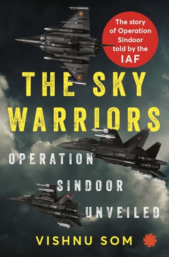 THE SKY WARRIORS : Operation Sindoor Unveiled