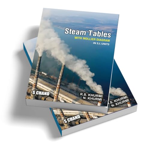 Steam Tables with Mollier Diagram in SI Units | By RS Khurmi & N Khurmi
