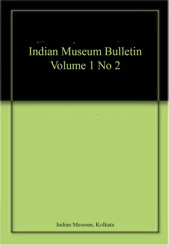 Indian Museum Bulletin Volume 1 No 2 book cover