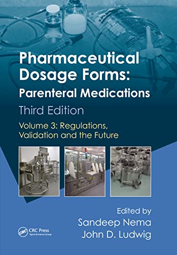 Pharmaceutical Dosage Forms - Parenteral Medications: Volume 3: Regulations, Validation and the Futu book cover