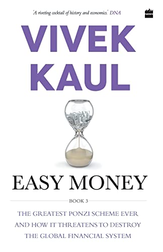 EASY MONEY - THE GREATEST PONZI SCHEME EVER AND HOW IT IS SET TO DESTROY THE GLOBAL FINANCIAL SYSTEM book cover