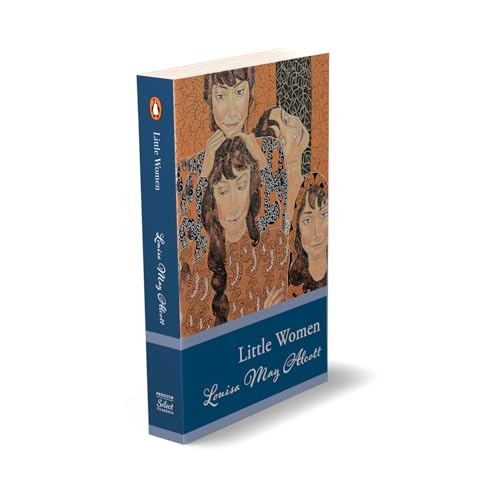 Penguin Select Classics: Little Women: (Original, Unabridged Classic)