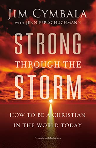 Strong through the Storm: How to Be a Christian in the World Today book cover