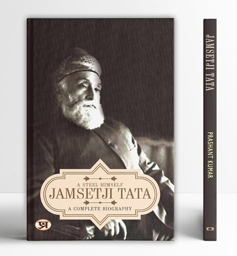 Jamsetji Tata: A Complete Biography by Prashant Kumar