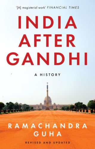 India After Gandhi: A History (3rd Edition, Revised and Updated)