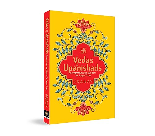 Vedas & Upanishads: Greatest Spiritual Wisdom for Tough Times book cover