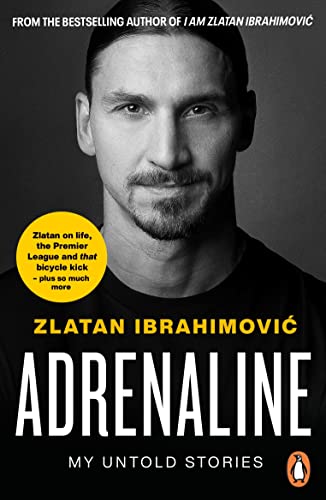 Adrenaline (follow-up to the megaselling memoir I am Zlatan Ibrahimovic) (Lead Title) book cover