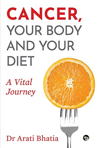 Cancer, Your Body and Your Diet: A Vital Journey book cover
