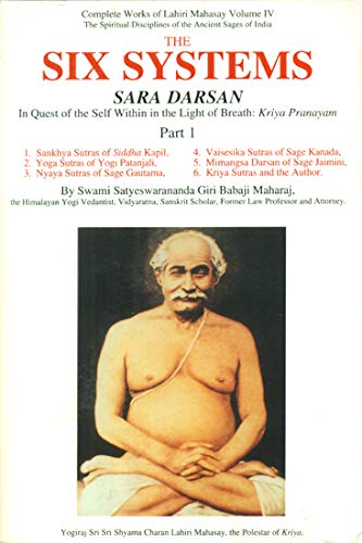 Complete Works of Lahiri Mahasay Volume 4: The Six Systems Sara Darsan (In Quest of the Self Within in the light of Breath: Kriya Pranayam Part I) book cover